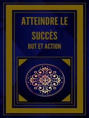 cover image of Atteindre le Succès but et Action